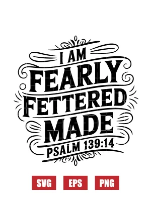 I am fearfully made – Psalm 139:14 Svg