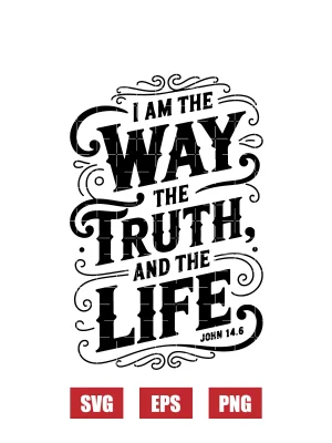 I am the way, the truth, and the life – John 14:6 Svg