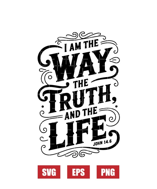 I am the way, the truth, and the life – John 14:6 Svg