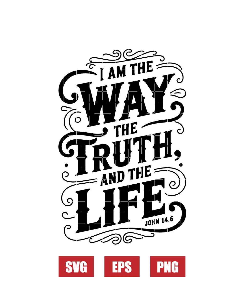 I am the way, the truth, and the life – John 14:6 Svg