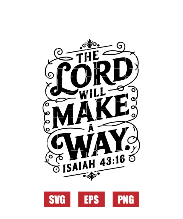 The Lord will make a way – Isaiah 43:16 Svg