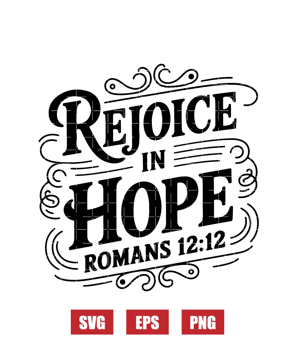 Rejoice in hope – Romans 12:12 Svg