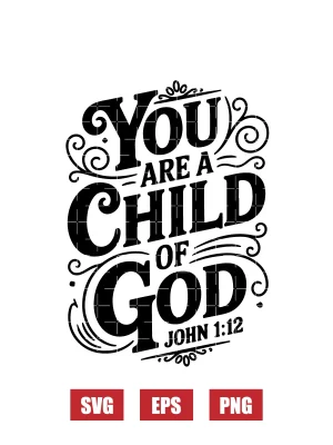 You are a child of God – John 1:12 Svg