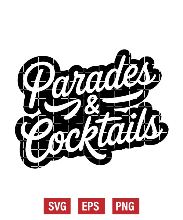 Parades & Cocktails Svg