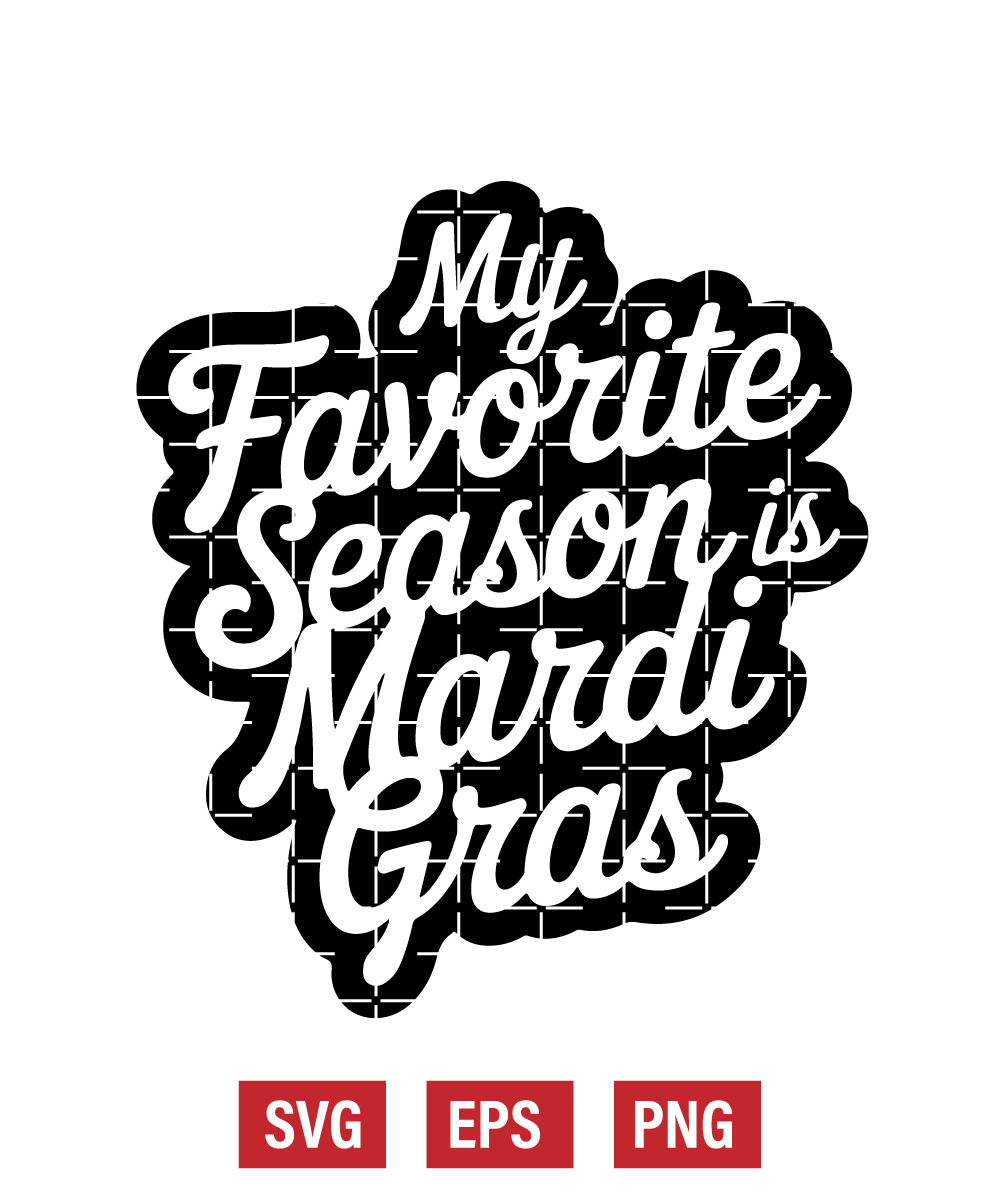My Favorite Season Is Mardi Gras Svg