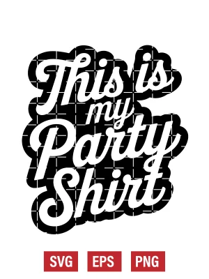 This Is My Party Shirt Svg