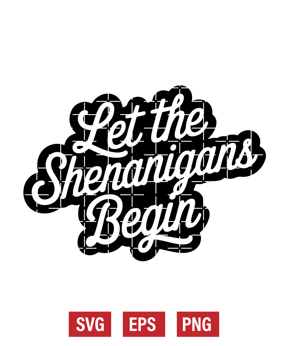 Let The Shenanigans Begin Svg