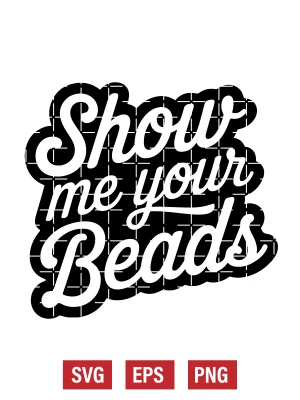 Show Me Your Beads Svg