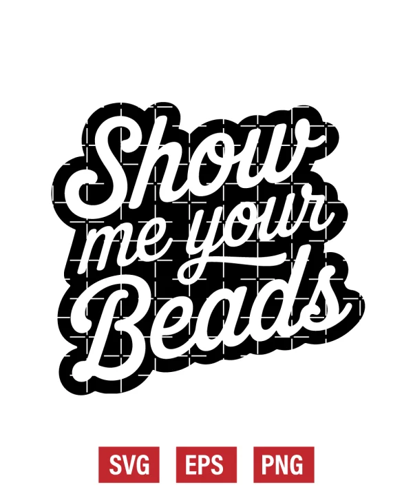 Show Me Your Beads Svg