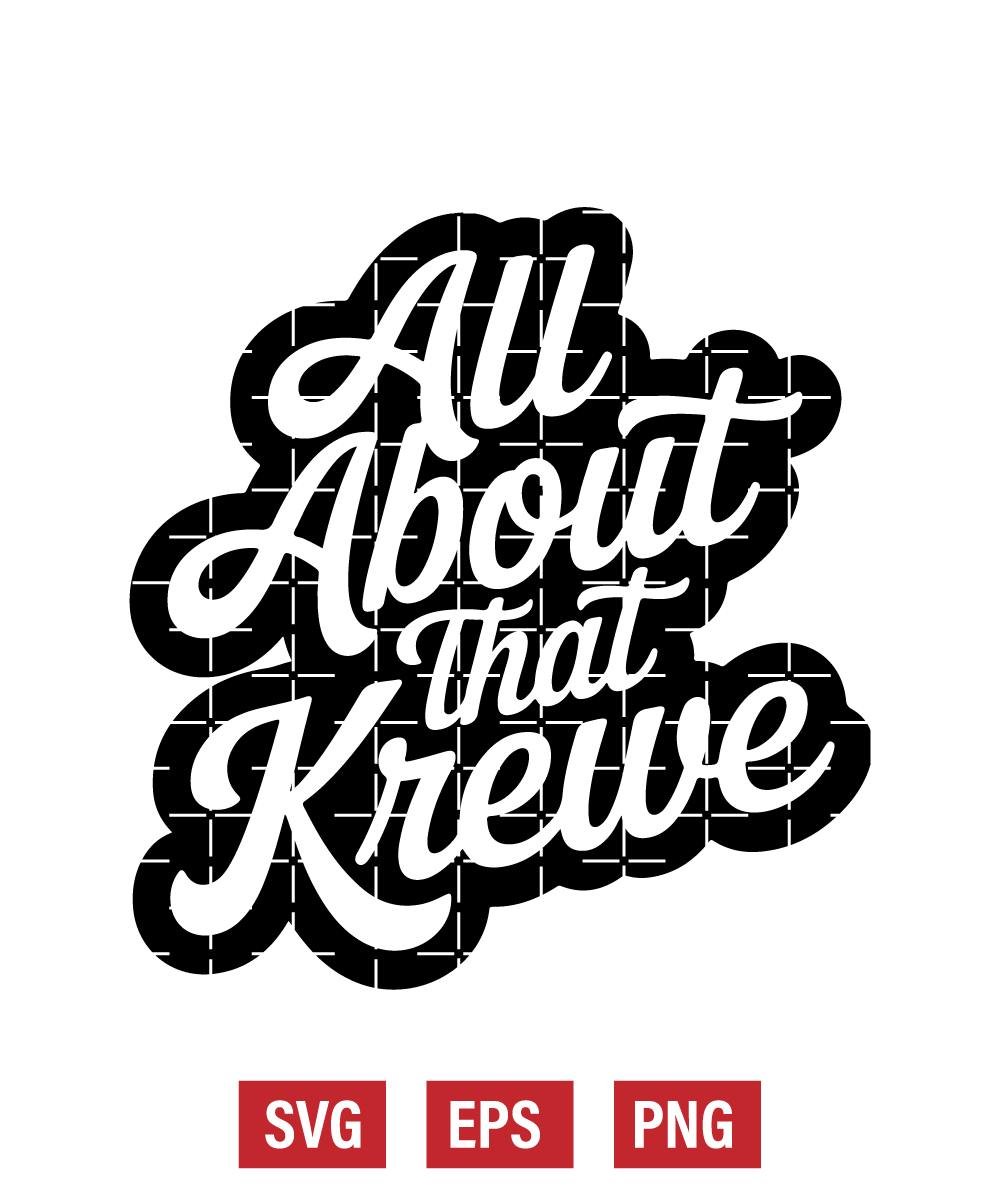All About That Krewe Svg