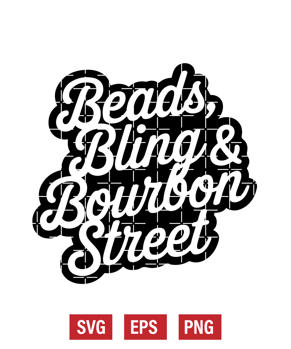 Beads, Bling, & Bourbon Street Svg