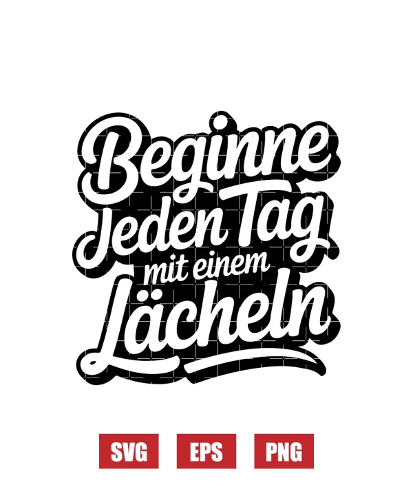 Beginne Jeden Tag Mit Einem Lächeln Svg