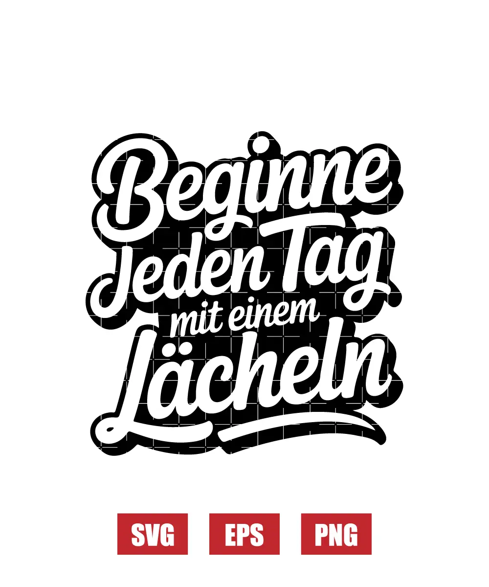 Beginne Jeden Tag Mit Einem Lächeln Svg
