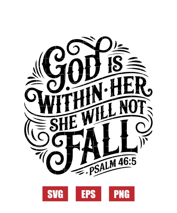 God Is Within Her She Will Not Fall Psalm 46:5 Svg