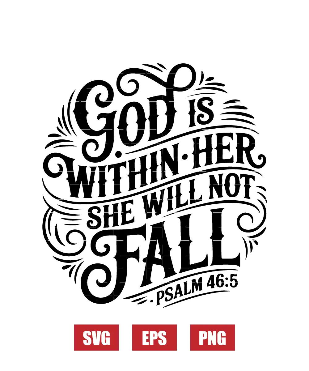 God Is Within Her She Will Not Fall Psalm 46:5 Svg