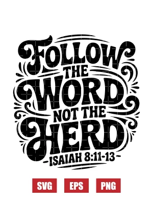 Follow The Word Not The Herd Svg