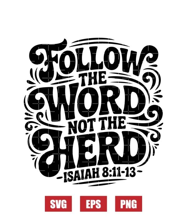 Follow The Word Not The Herd Svg
