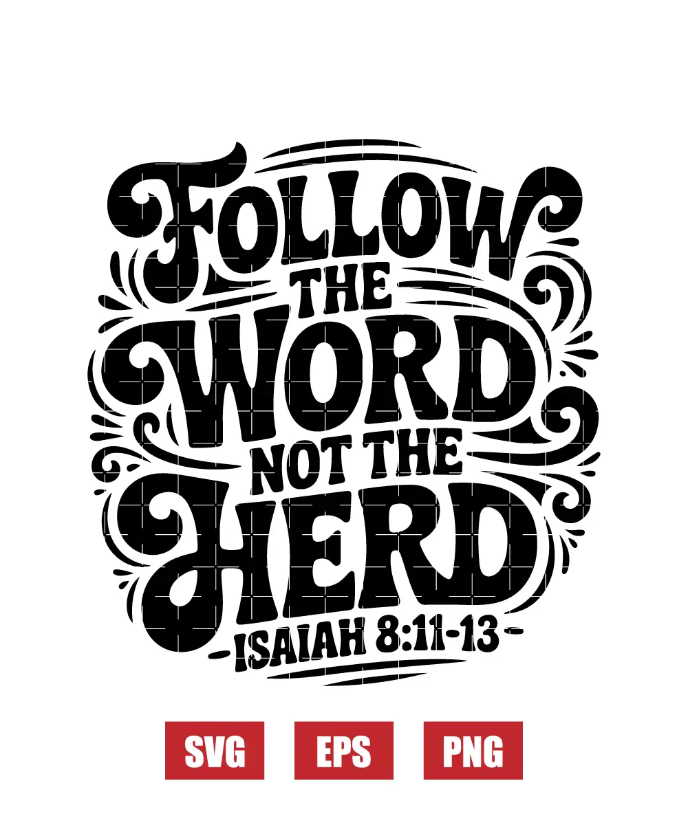 Follow The Word Not The Herd Svg
