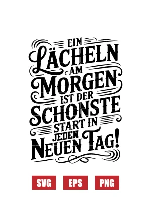 Ein Lächeln Am Morgen Ist Der Schönste Start in Jeden Neuen Tag! Svg