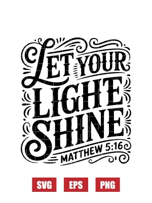Let your light shine, Matthew 5:16 Svg