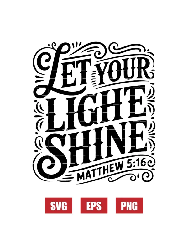 Let your light shine, Matthew 5:16 Svg