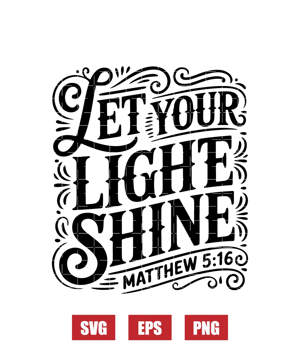 Let your light shine, Matthew 5:16 Svg