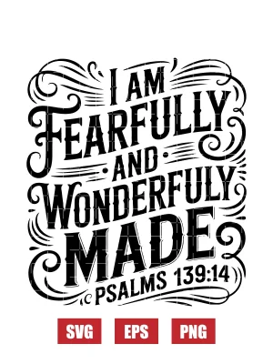 I Am Fearfully And Wonderfully Made Svg