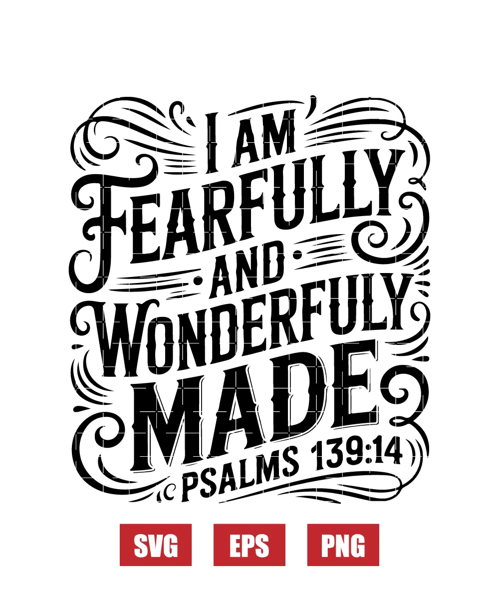 I Am Fearfully And Wonderfully Made Svg