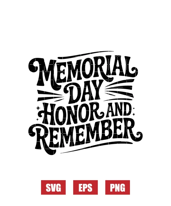 Memorial Day Honor and Remember Svg