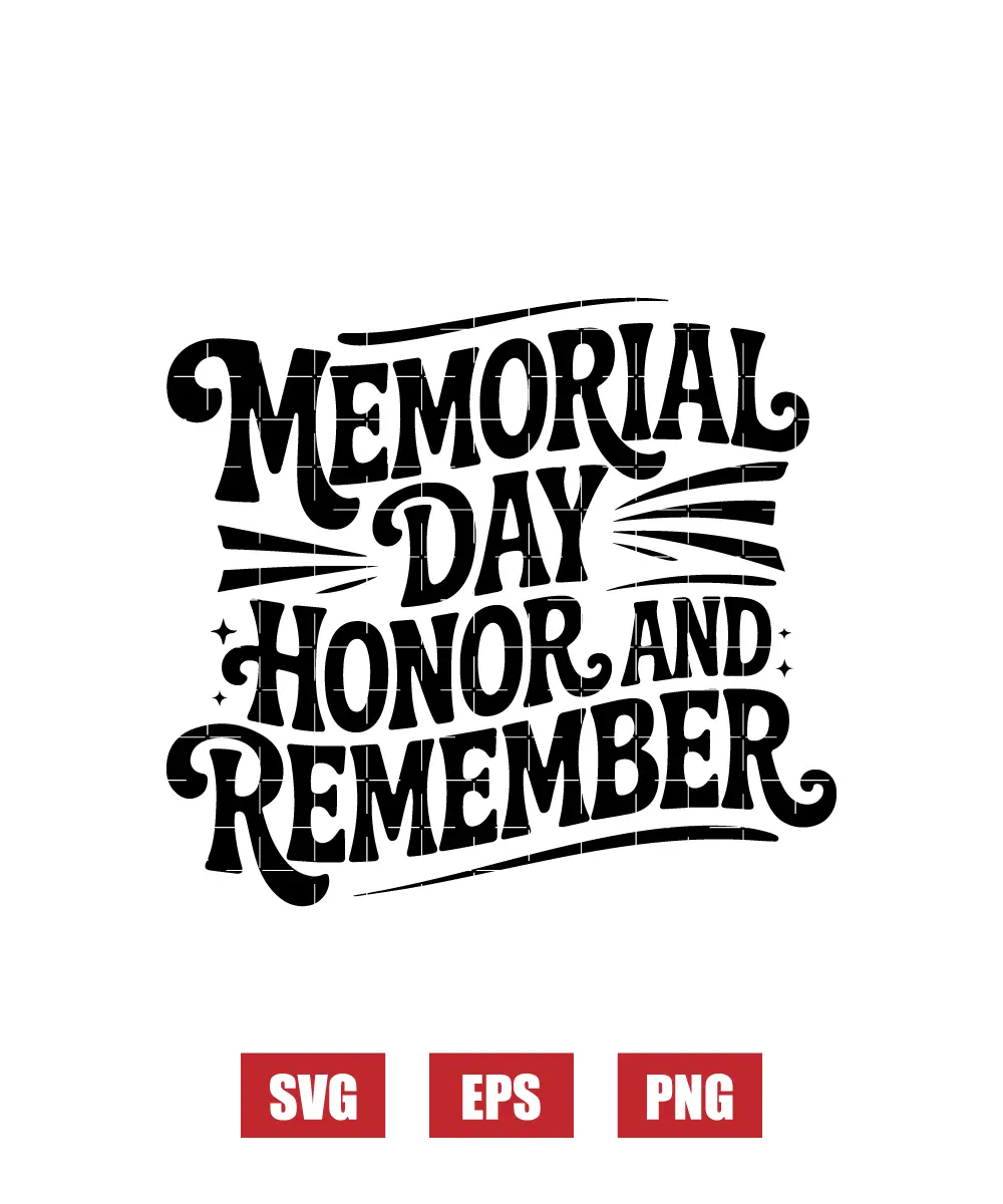 Memorial Day Honor and Remember Svg