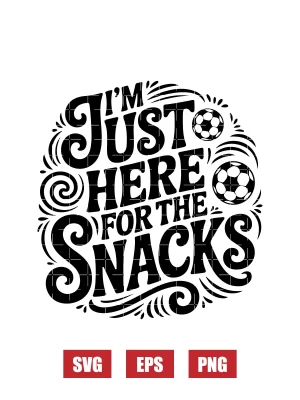 I'm Just Here For The Snacks Svg