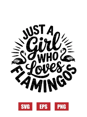 Just A Girl Who Loves Flamingos Svg