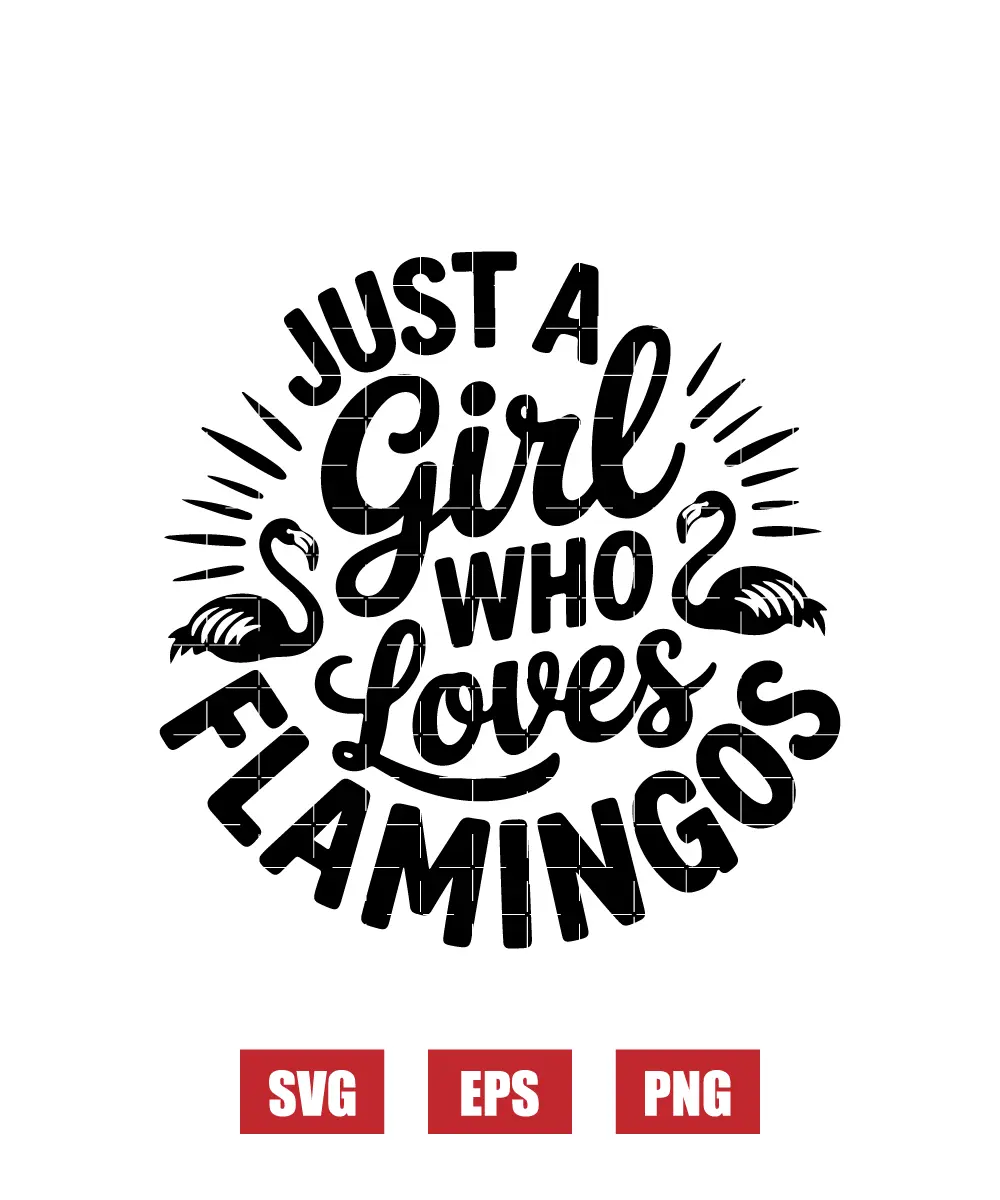 Just A Girl Who Loves Flamingos Svg