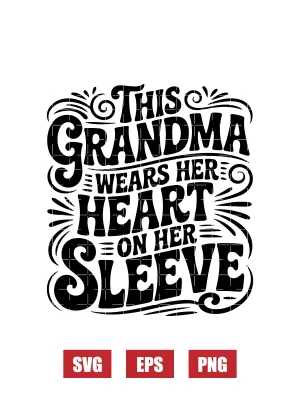 This Grandma Wears Her Heart On Her Sleeve Svg