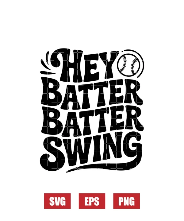 Hey Batter Batter Swing Svg