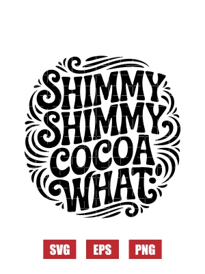 Shimmy Shimmy Cocoa What Svg