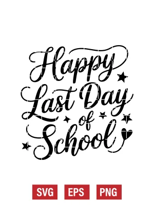 Happy Last Day of School Svg