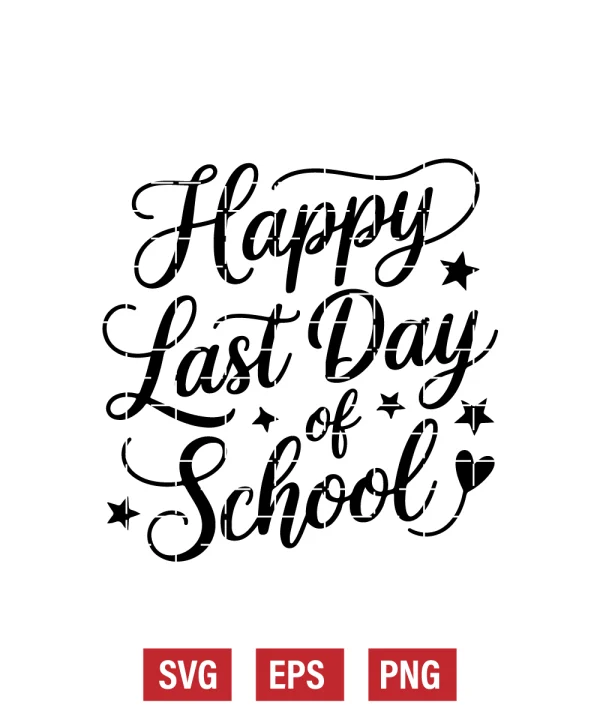 Happy Last Day of School Svg