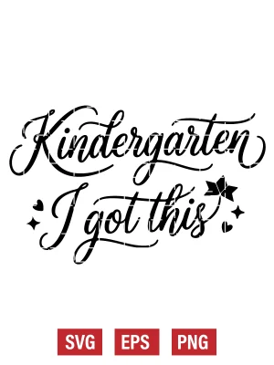 Kindergarten I Got This Svg