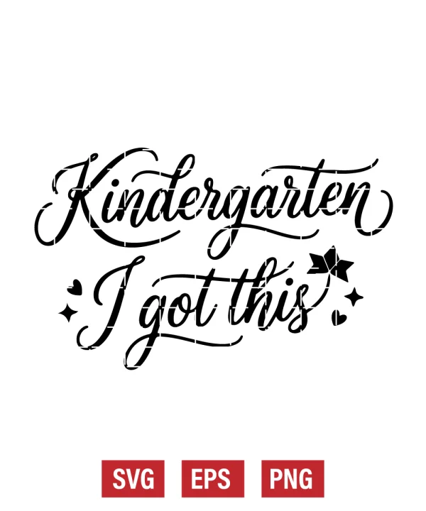 Kindergarten I Got This Svg