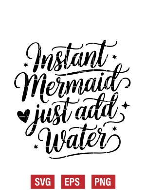 Instant Mermaid Just Add Water Svg