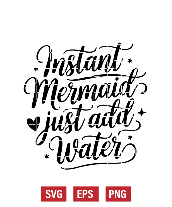 Instant Mermaid Just Add Water Svg