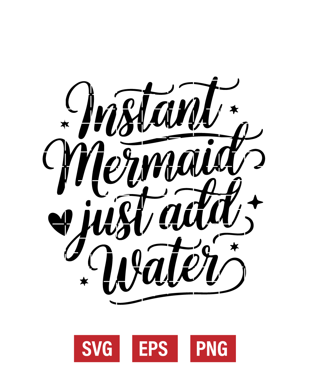Instant Mermaid Just Add Water Svg