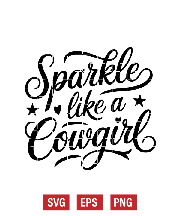 Sparkle Like A Cowgirl Svg