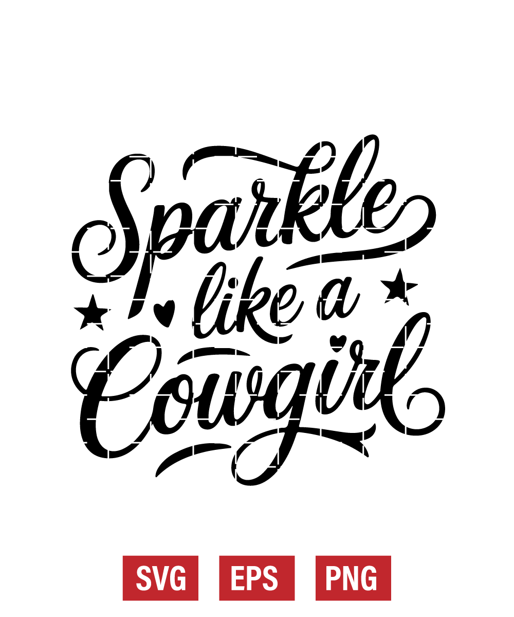 Sparkle Like A Cowgirl Svg
