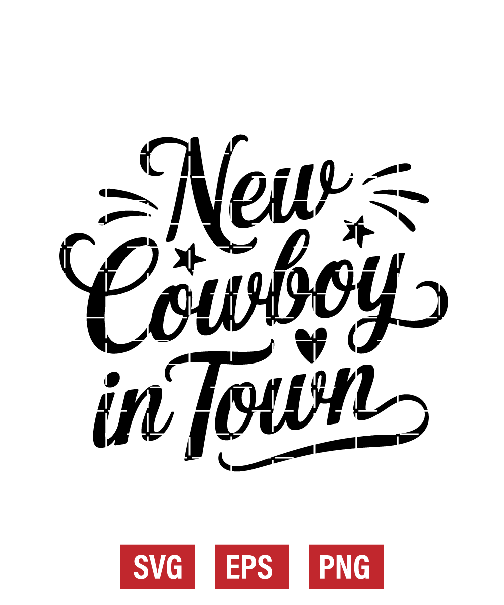 New Cowboy In Town Svg