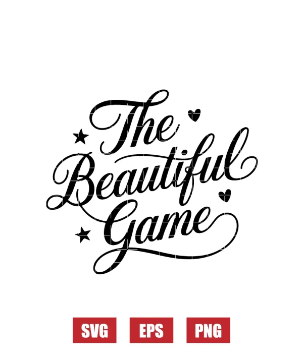 The Beautiful Game Svg