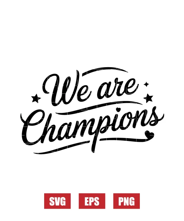 We Are Champions Svg