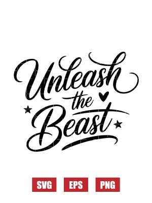 Unleash The Beast Svg