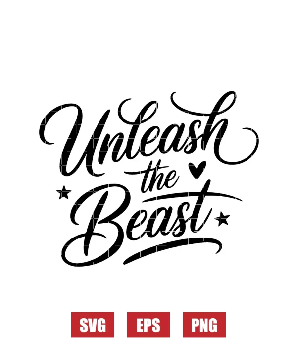 Unleash The Beast Svg